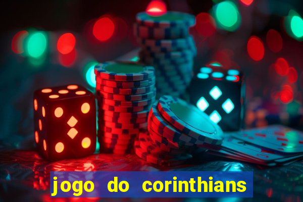 jogo do corinthians ao vivo multicanal